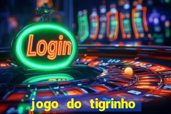 jogo do tigrinho deposito minimo 5 reais